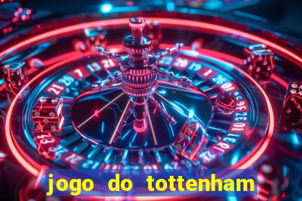 jogo do tottenham hoje palpite